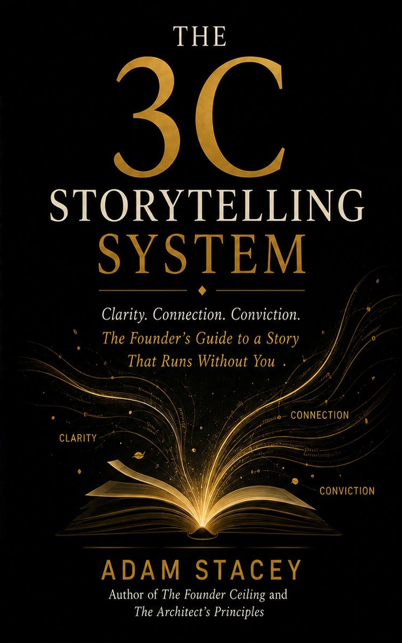 Front cover of The 3C Storytelling System by Adam Stacey